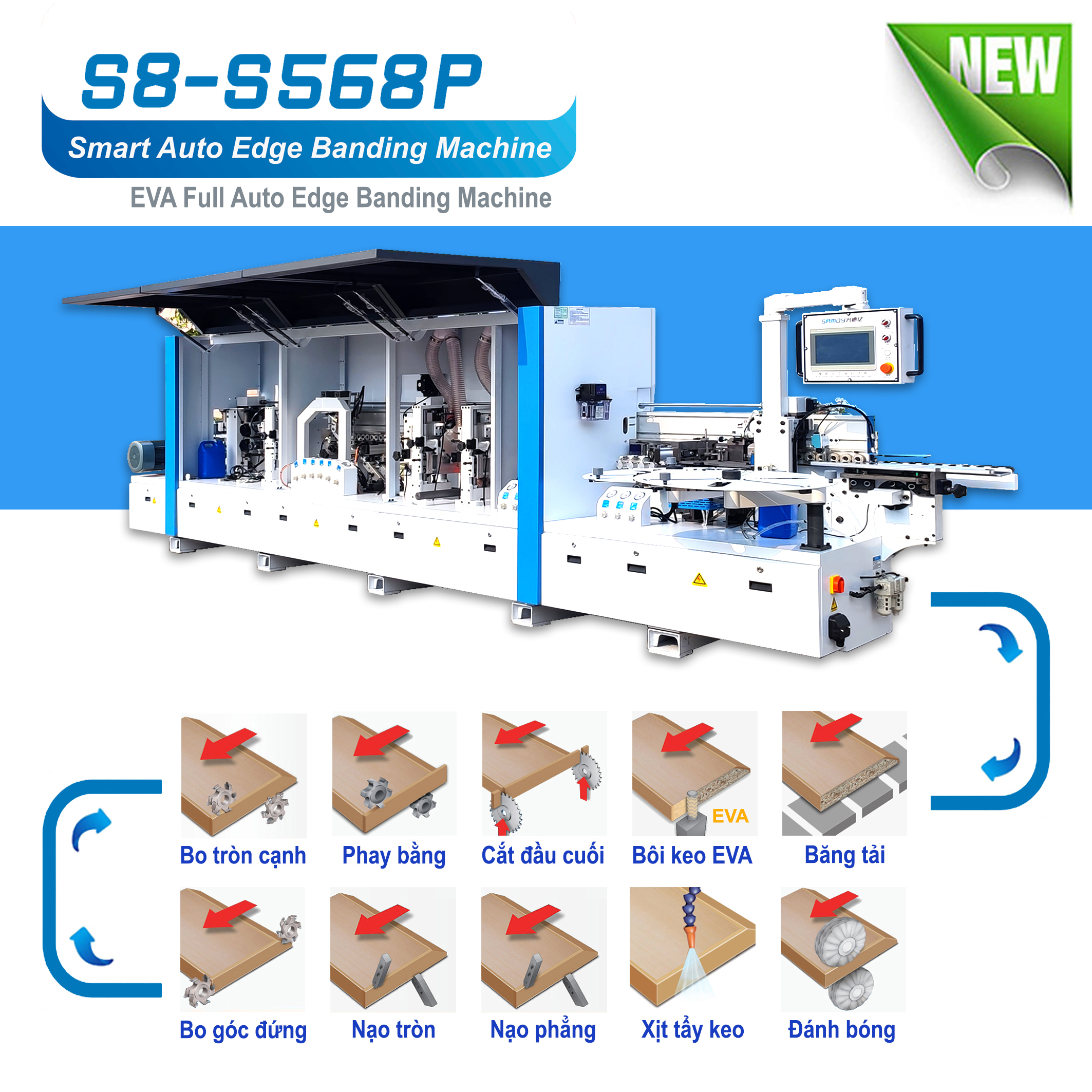 Máy dán cạnh tự động 9 chức năng (8 chức năng dán sửa cạnh nẹp + 1 chức năng xịt vệ sinh keo) S8 - S568P
